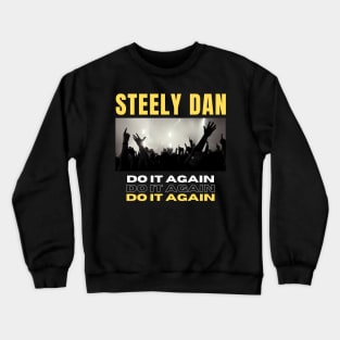 Steely Dan // Do It Again Crewneck Sweatshirt